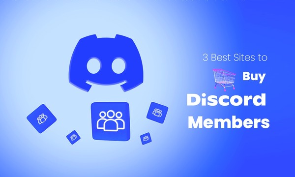3 Best Sites to Buy Discord Members (Real and Active) 