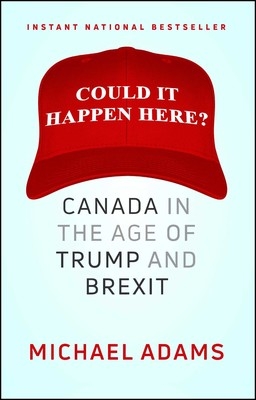 Could it happen here? Canada in the age of Trump and Brexit  