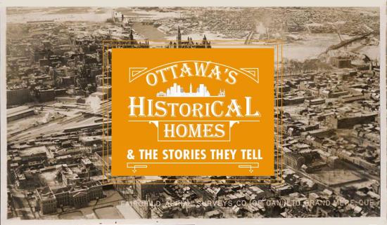 Ottawa’s Historic Houses and the Stories They Tell