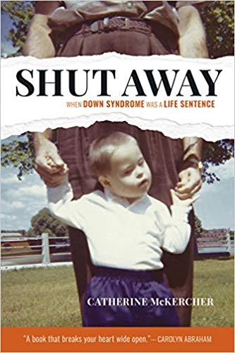 Shut Away: When Down Syndrome was a Life Sentence