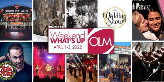 10 things to do in Ottawa this weekend: April 1-3, 2022