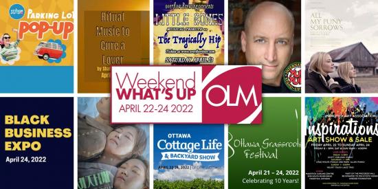 10 things to do in Ottawa this weekend – April 22-24, 2022