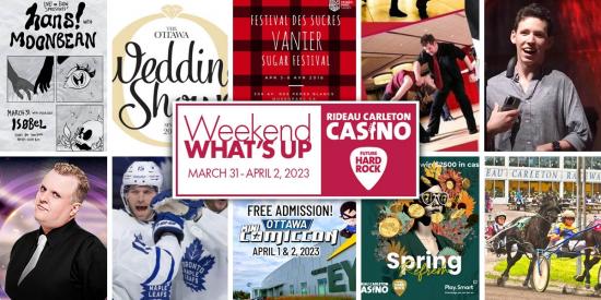 Things to do in Ottawa this weekend — March 31- April 2, 2023