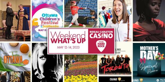 Things to Do in Ottawa This Weekend — May 12-14, 2023