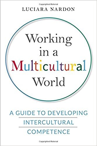 Working in a Multicultural World - A Guide to Developing Intercultural Competence